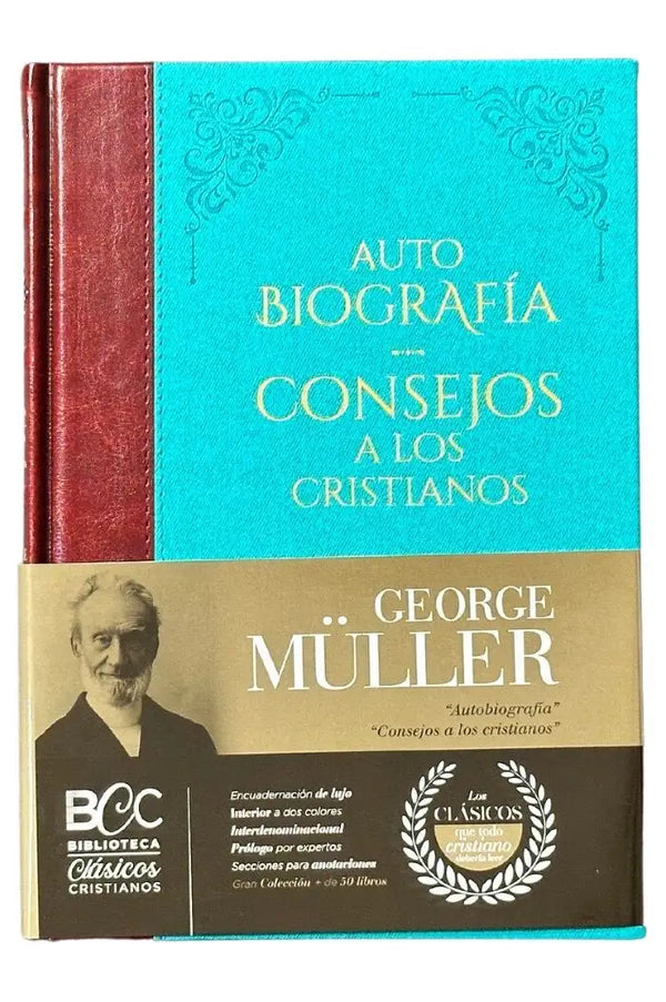 Autobiografía / Consejos a los cristianos - George Muller