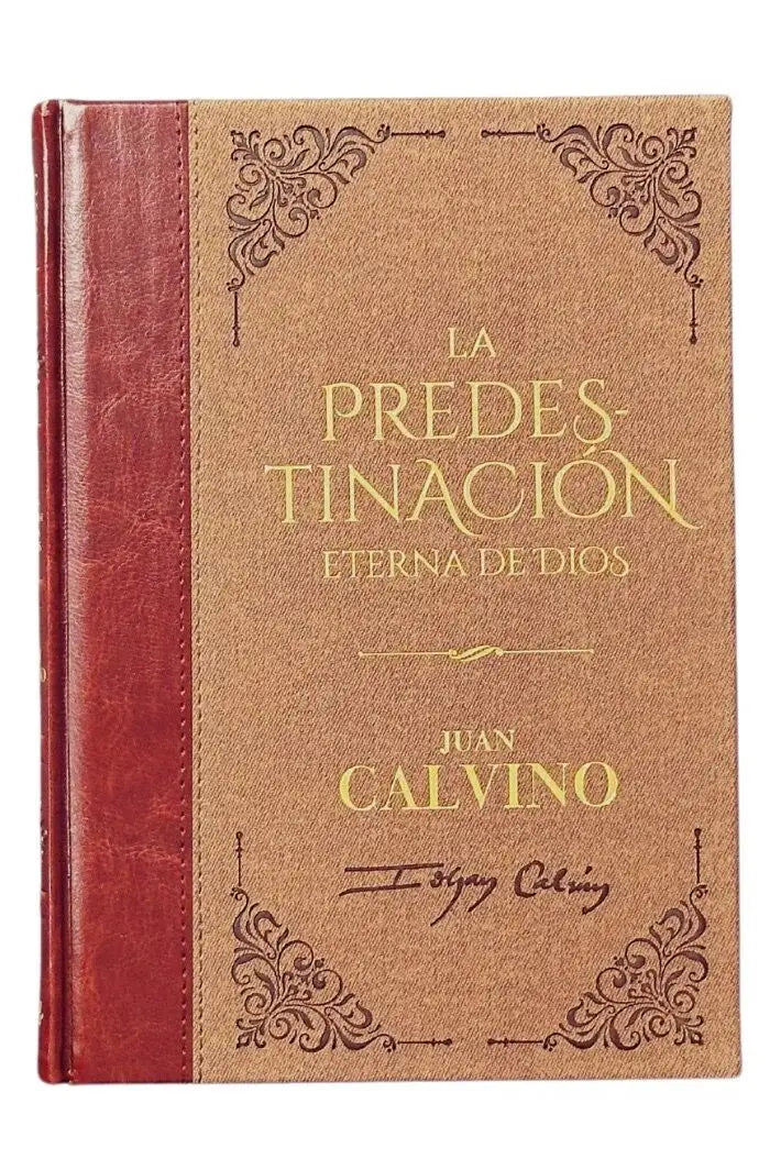 La predestinación eterna de Dios - Juan Calvino